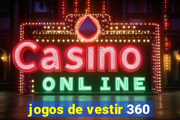 jogos de vestir 360